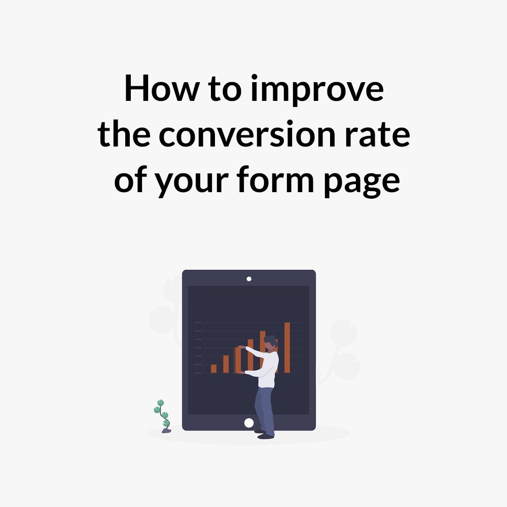 How to improve the conversion rate of your form page